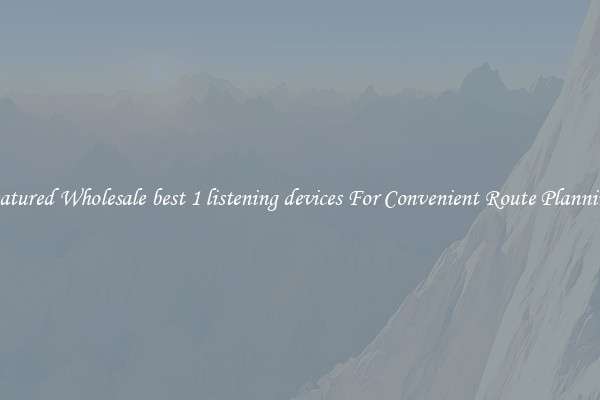 Featured Wholesale best 1 listening devices For Convenient Route Planning 