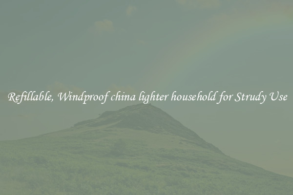 Refillable, Windproof china lighter household for Strudy Use