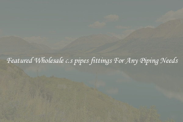 Featured Wholesale c.s pipes fittings For Any Piping Needs