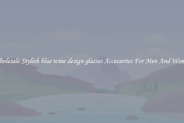 Wholesale Stylish blue wine design glasses Accessories For Men And Women