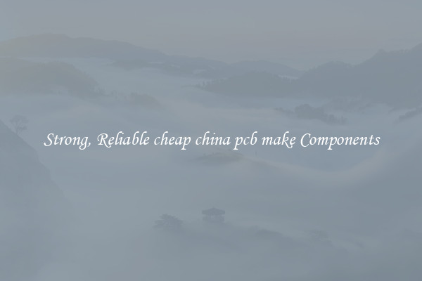 Strong, Reliable cheap china pcb make Components
