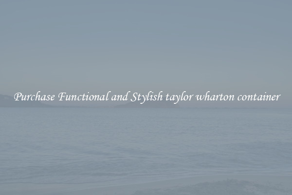 Purchase Functional and Stylish taylor wharton container
