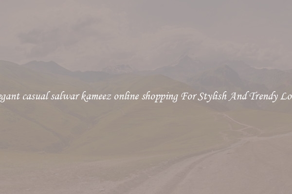 Elegant casual salwar kameez online shopping For Stylish And Trendy Looks