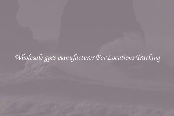 Wholesale gprs manufacturer For Locations Tracking
